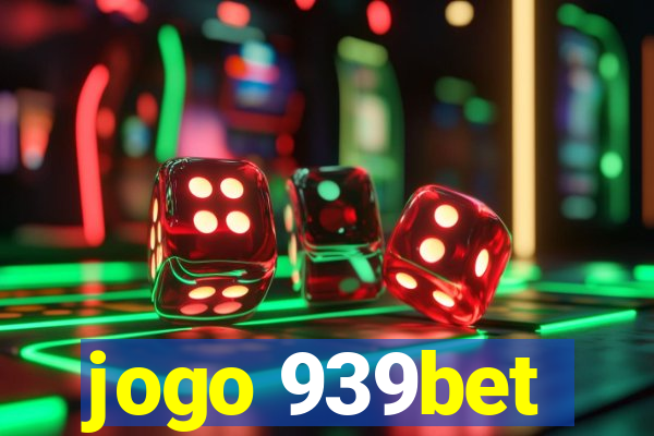 jogo 939bet